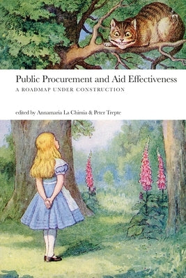 Public Procurement and Aid Effectiveness: A Roadmap Under Construction by Chimia, Annamaria La