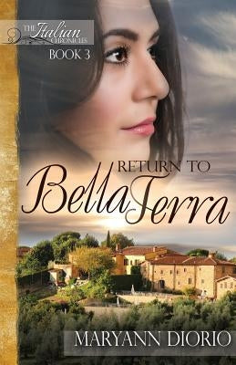 Return to Bella Terra: Book 3 of The Italian Chronicles Trilogy by Diorio, Maryann