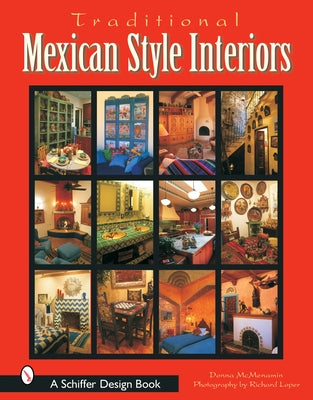 Traditional Mexican Style Interiors by McMenamin, Text By Donna