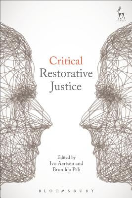 Critical Restorative Justice by Aertsen, Ivo