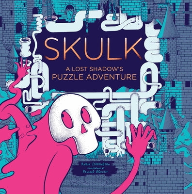 Skulk: A Lost Shadow's Puzzle Adventure by Etherington, Robin