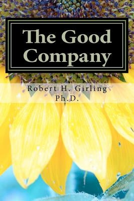 The Good Company Revised Edition by Girling, Robert H.
