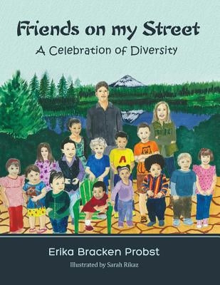 Friends on my Street: A Celebration of Diversity by Probst, Erika Bracken