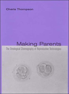 Making Parents by Thompson, Charis