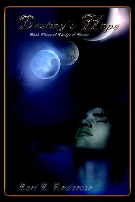 Destiny's Hope by Lori L. Anderson, L. Anderson