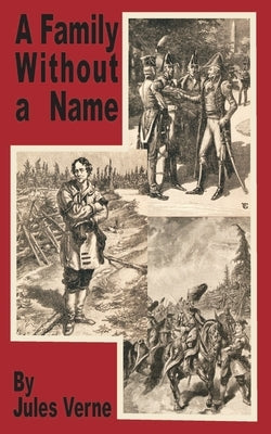 A Family Without a Name: Leader of the Resistance by Verne, Jules