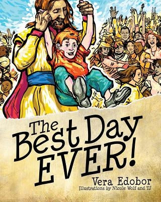 The Best Day Ever! by Edobor, Vera
