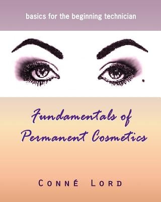 Fundamentals of Permanent Cosmetics by Lord, Conne'
