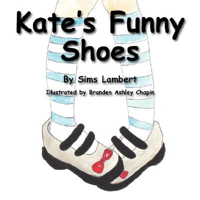 Kate's Funny Shoes by Lambert, Sims