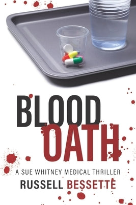 Blood Oath: A Sue Whitney Series by Bessette, Russell