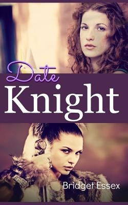 Date Knight by Essex, Bridget