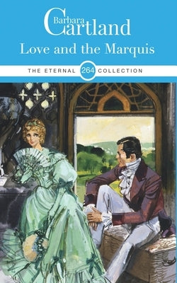 264. Love and The Marquis by Cartland, Barbara