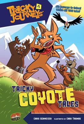 Tricky Coyote Tales: Book 1 by Schweizer, Chris