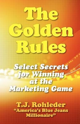 The Golden Rules by Rohleder, T. J.