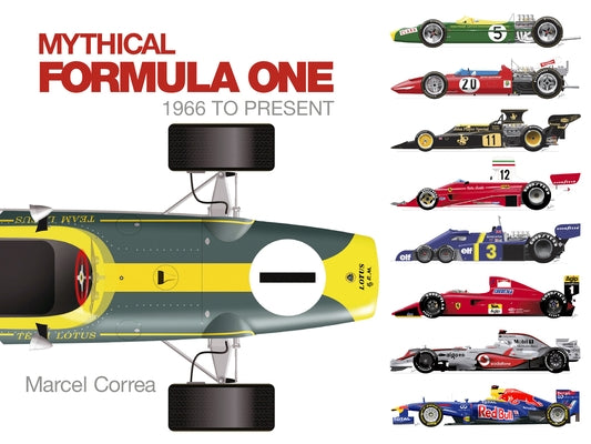 Mythical Formula One: 1966 to Present by Correa, Marcel