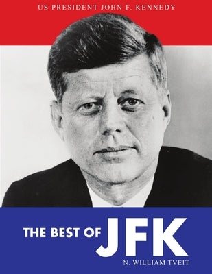 The Best of JFK by Tveit, N. William