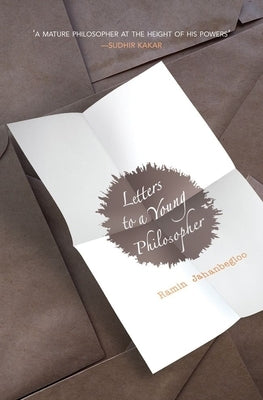 Letters to a Young Philosopher by Jahanbegloo, Ramin