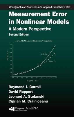 Measurement Error in Nonlinear Models: A Modern Perspective, Second Edition by Carroll, Raymond J.