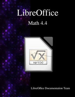 LibreOffice Math 4.4 by Team, Libreoffice Documentation