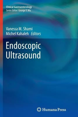 Endoscopic Ultrasound by Shami, Vanessa M.