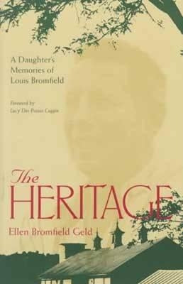 The Heritage: A Daughter's Memoir Of Louis Bromfield by Geld, Ellen Bromfield