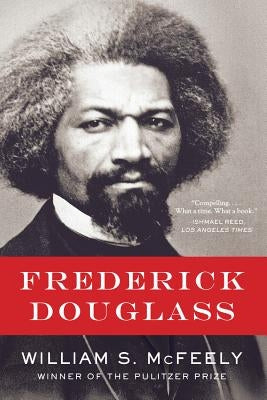 Frederick Douglass by McFeely, William S.