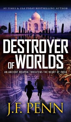 Destroyer of Worlds: Hardback Edition by Penn, J. F.