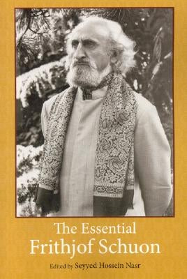 The Essential Frithjof Schuon by Nasr, Seyyed Hossein