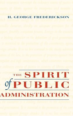 The Spirit of Public Administration by Frederickson, H. George