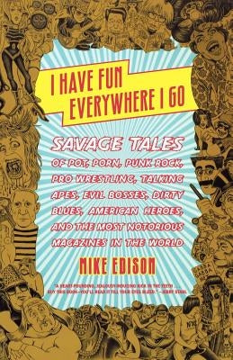 I Have Fun Everywhere I Go by Mike, Edison