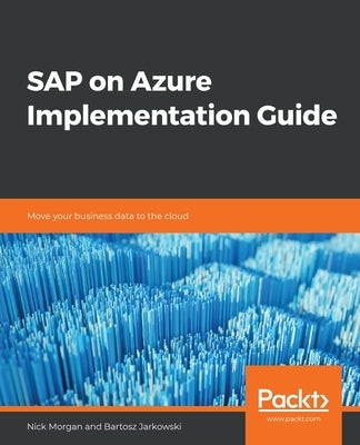 SAP on Azure Implementation Guide by Morgan, Nick