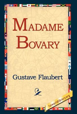 Madame Bovary by Flaubert, Gustave