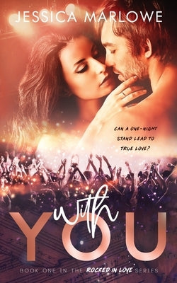 With You: A Rockstar Romance by Marlowe, Jessica