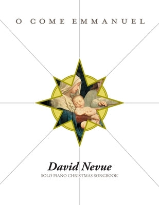 David Nevue - O Come Emmanuel - Solo Piano Christmas Songbook by Nevue, David