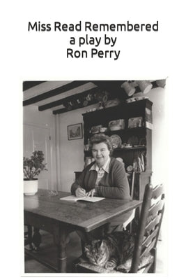 Miss Read Remembered by Perry, Ron
