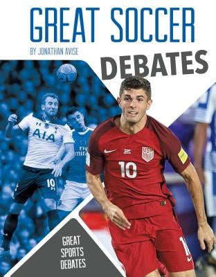 Great Soccer Debates by Avise, Jonathan