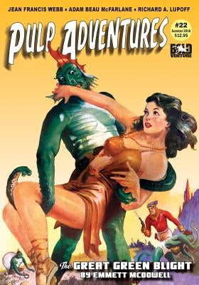 Pulp Adventures #22: The Great Green Blight by McKay, Bob