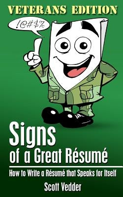 Signs of a Great Résumé: Veterans Edition: How to Write a Résumé that Speaks for Itself by Vedder, Scott