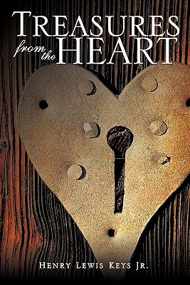 Treasures from the Heart by Keys, Henry Lewis, Jr.