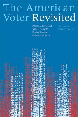 The American Voter Revisited by Lewis-Beck, Michael S.