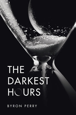 The Darkest Hours by Perry, Byron