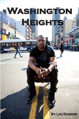 Washington Heights: The Heights by Diamond, Lou