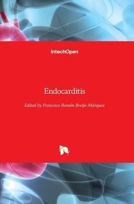 Endocarditis by Breijo-Márquez, Francisco Ramón