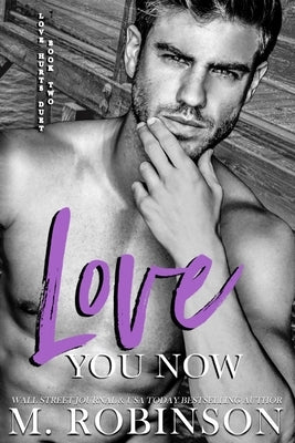 Love You Now by Robinson, M.