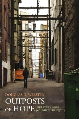 Outposts of Hope by Webster, Douglas D.