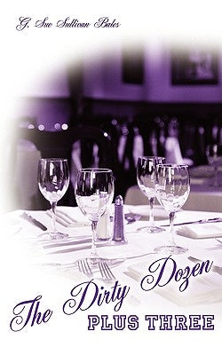 The Dirty Dozen Plus Three by Sullivan Bales, G. Sue