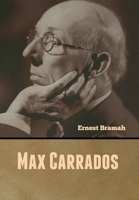 Max Carrados by Bramah, Ernest