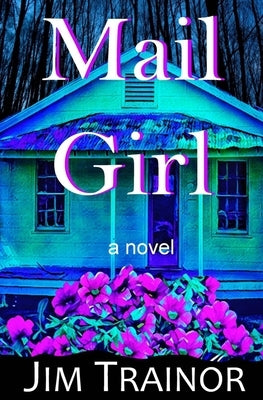 Mail Girl by Trainor, Jim