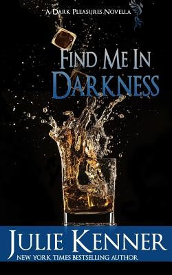 Find Me In Darkness: Mal and Christina's Story, Part 1 by Kenner, Julie