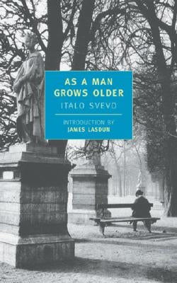 As a Man Grows Older by Svevo, Italo